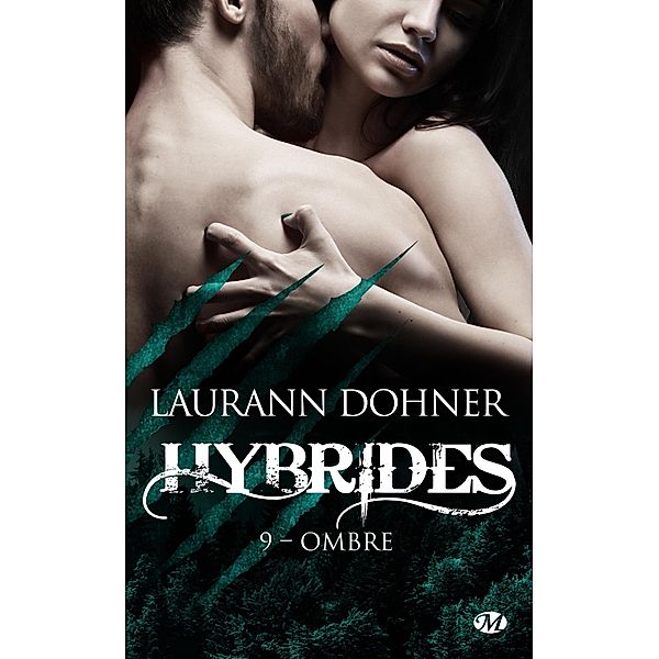 Hybrides, T9 : Ombre / Hybrides Bd.9, Laurann Dohner