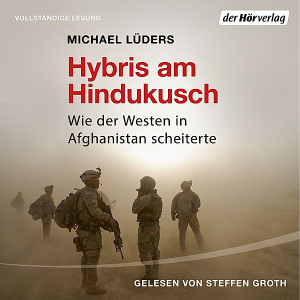 Hybris am Hindukusch, Michael Lüders