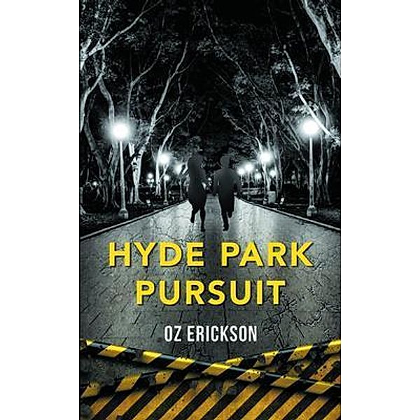 Hyde Park Pursuit, Oz Erickson
