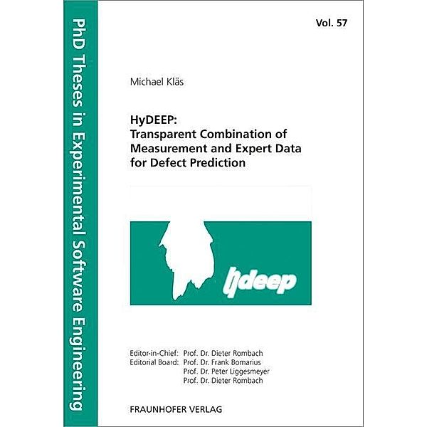 HyDEEP: Transparent Combination of Measurement and Expert Data for Defect Predictions., Michael Kläs