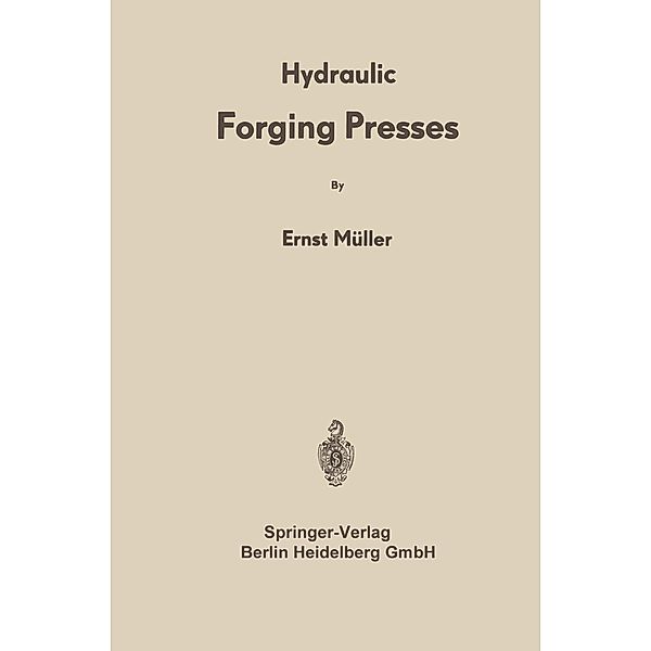 Hydraulic Forging Presses, Ernst Müller