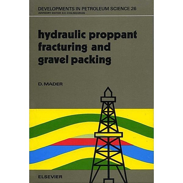 Hydraulic Proppant Fracturing and Gravel Packing, D. Mader