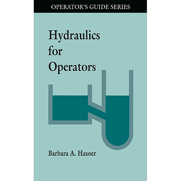 Hydraulics for Operators, Barbara Hauser