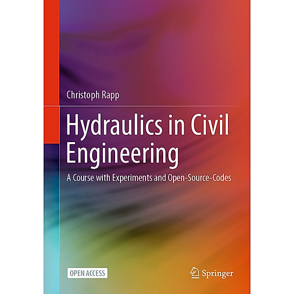 Hydraulics in Civil Engineering, Christoph Rapp