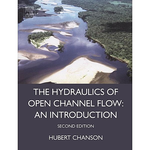Hydraulics of Open Channel Flow, Hubert Chanson