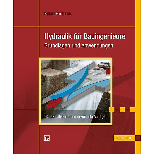 Hydraulik für Bauingenieure, Robert Freimann