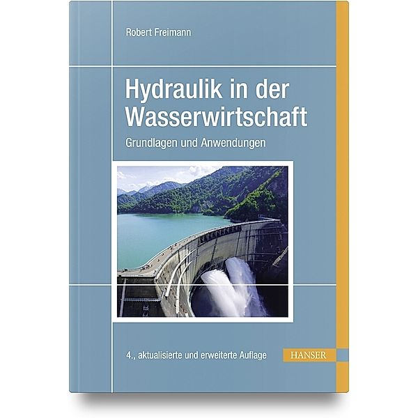 Hydraulik in der Wasserwirtschaft, Robert Freimann