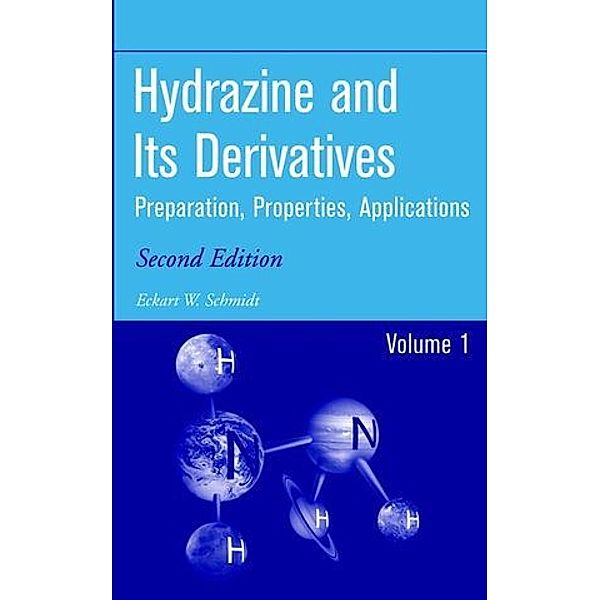 Hydrazine and Its Derivatives, Eckart Walter Schmidt