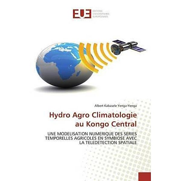 Hydro Agro Climatologie au Kongo Central, Albert Kabasele Yenga-Yenga