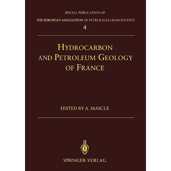 Hydrocarbon and Petroleum Geology of France / Special Publication of the European Association of Petroleum Geoscientists Bd.4