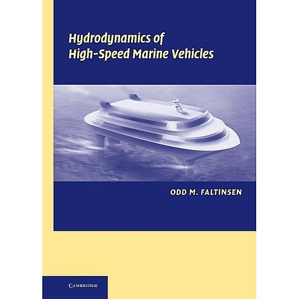 Hydrodynamics of High-Speed Marine Vehicles, Odd M. Faltinsen