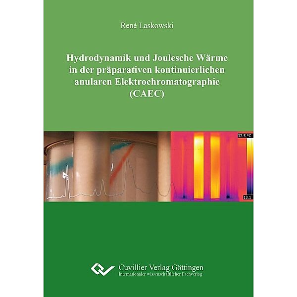 Hydrodynamik und Joulesche Wärme in der präparativen kontinuierlichen anularen Elektrochromatographie (CAEC)