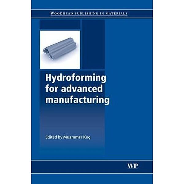 Hydroforming for Advanced Manufacturing
