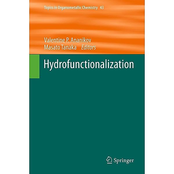 Hydrofunctionalization / Topics in Organometallic Chemistry Bd.43