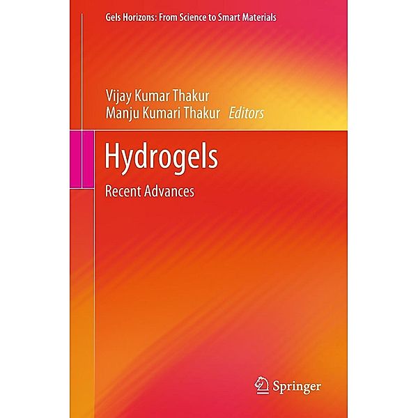 Hydrogels / Gels Horizons: From Science to Smart Materials