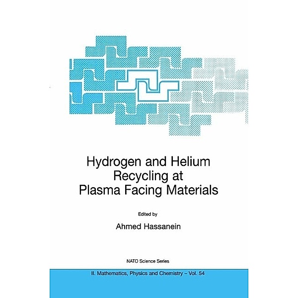Hydrogen and Helium Recycling at Plasma Facing Materials / NATO Science Series II: Mathematics, Physics and Chemistry Bd.54