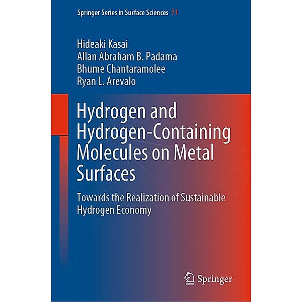 Hydrogen and Hydrogen-Containing Molecules on Metal Surfaces / Springer Series in Surface Sciences Bd.71, Hideaki Kasai, Allan Abraham B. Padama, Bhume Chantaramolee, Ryan L. Arevalo