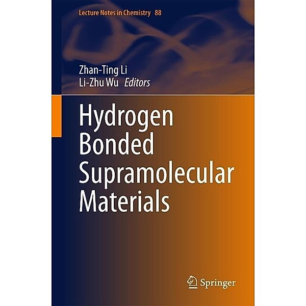 Hydrogen Bonded Supramolecular Materials / Lecture Notes in Chemistry Bd.88