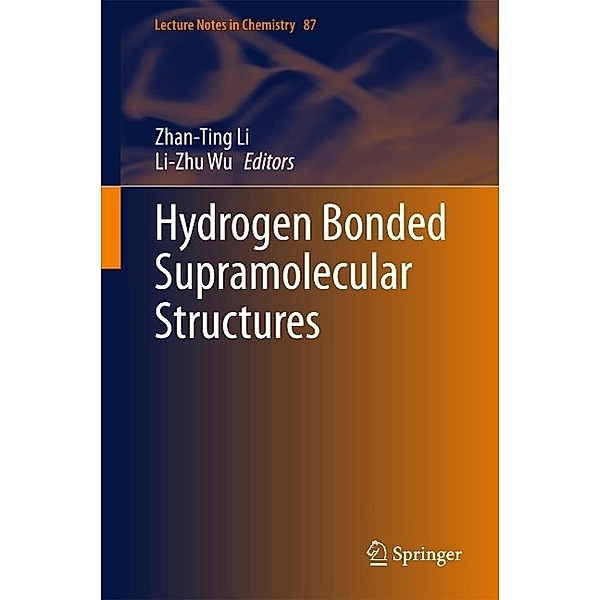 Hydrogen Bonded Supramolecular Structures / Lecture Notes in Chemistry Bd.87