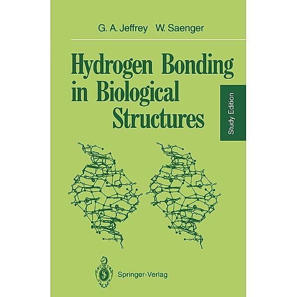 Hydrogen Bonding in Biological Structures, George A. Jeffrey, Wolfram Saenger