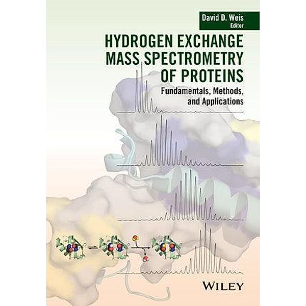 Hydrogen Exchange Mass Spectrometry of Proteins