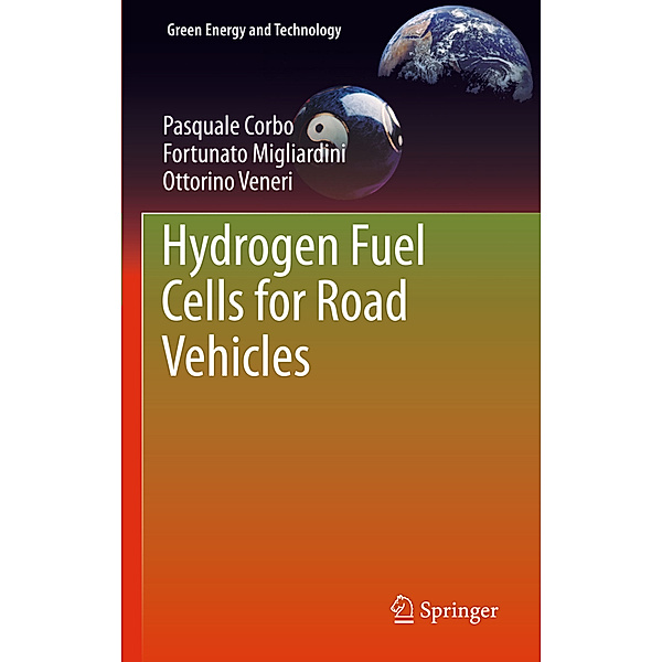 Hydrogen Fuel Cells for Road Vehicles, Pasquale Corbo, Fortunato Migliardini, Ottorino Veneri