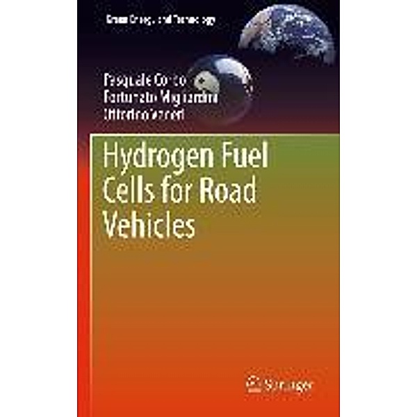Hydrogen Fuel Cells for Road Vehicles / Green Energy and Technology, Pasquale Corbo, Fortunato Migliardini, Ottorino Veneri