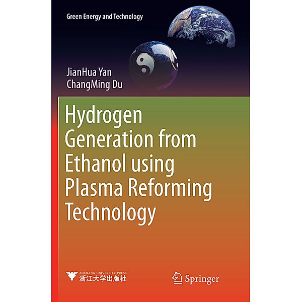 Hydrogen Generation from Ethanol using Plasma Reforming Technology, JianHua Yan, Changming Du