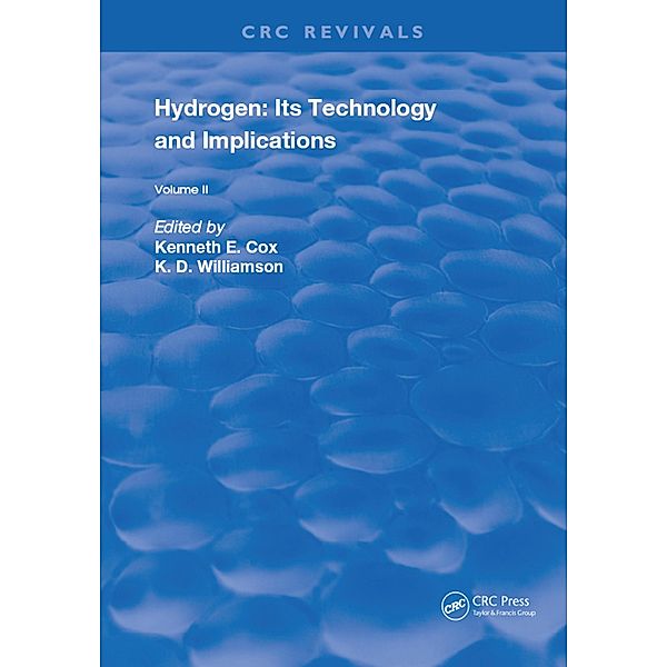 Hydrogen: Its Technology and Implication, Kenneth E. Cox, K. D. Williamson