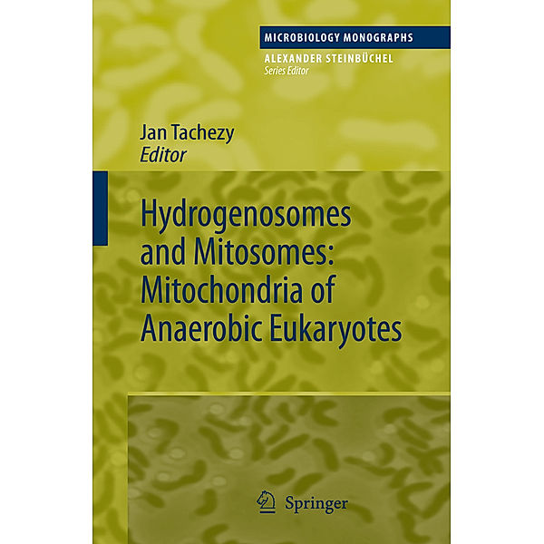 Hydrogenosomes and Mitosomes: Mitochondria of Anaerobic Eukaryotes