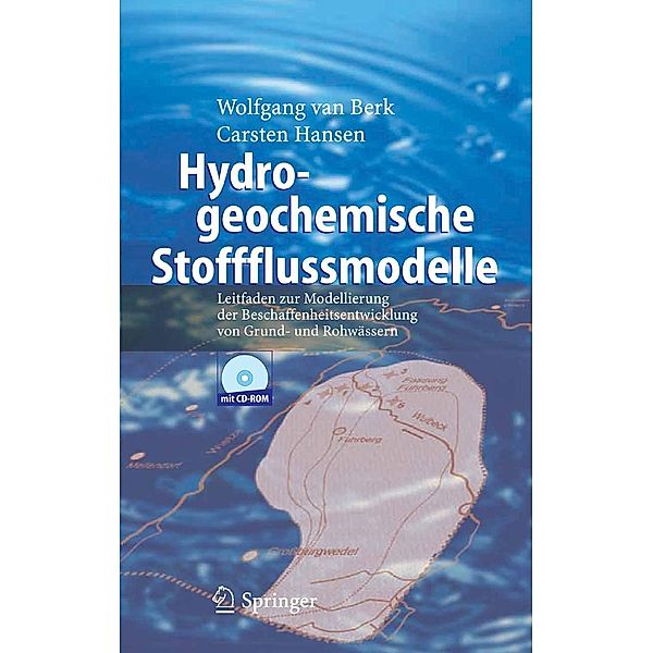 Hydrogeochemische Stoffflussmodelle, Wolfgang van Berk, Carsten Hansen