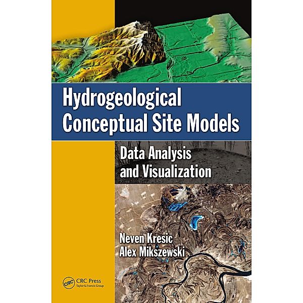 Hydrogeological Conceptual Site Models, Neven Kresic, Alex Mikszewski