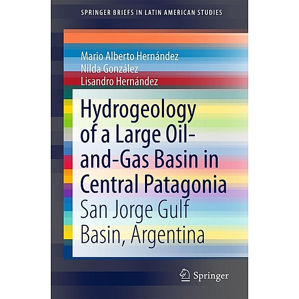 Hydrogeology of a Large Oil-and-Gas Basin in Central Patagonia / SpringerBriefs in Latin American Studies, Mario Alberto Hernández, Nilda González, Lisandro Hernández