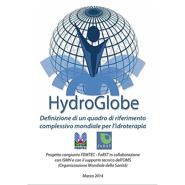 Hydroglobe - definizione di un quadro di riferimento complessivo mondiale per l'idroterapia, Vari