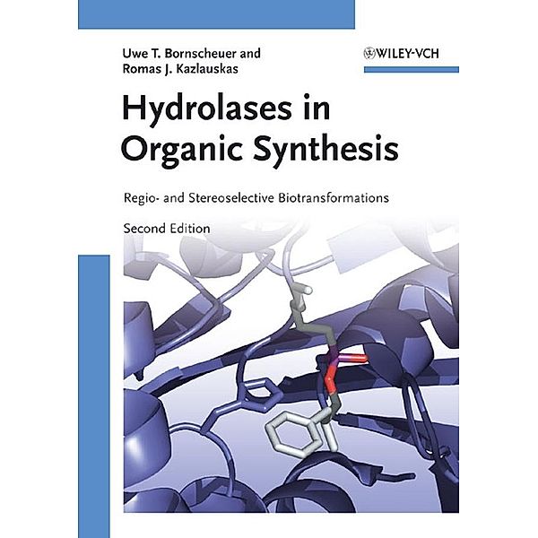 Hydrolases in Organic Synthesis, Uwe Theo Bornscheuer, Romas Joseph Kazlauskas