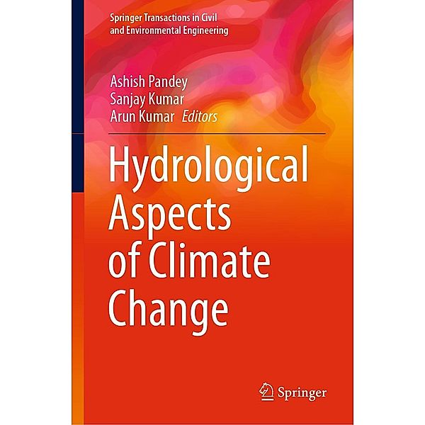 Hydrological Aspects of Climate Change / Springer Transactions in Civil and Environmental Engineering