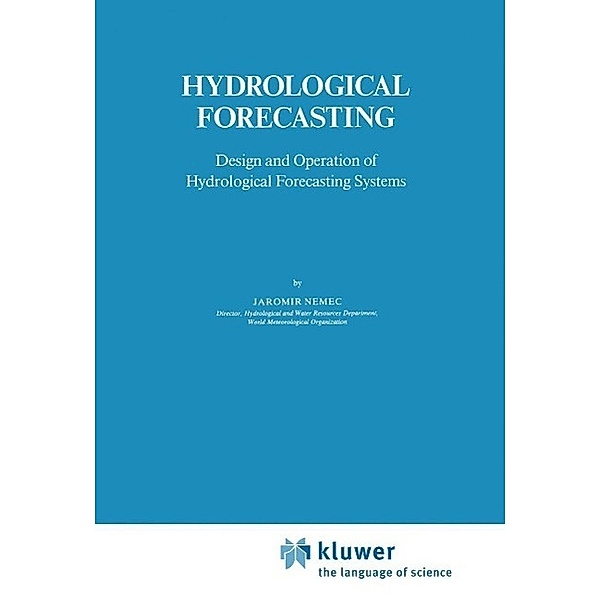 Hydrological Forecasting / Water Science and Technology Library Bd.5, J. Nemec