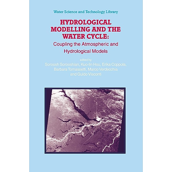 Hydrological Modelling and the Water Cycle / Water Science and Technology Library Bd.63