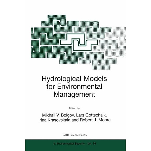 Hydrological Models for Environmental Management / NATO Science Partnership Subseries: 2 Bd.79