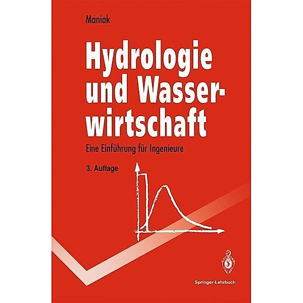 Hydrologie und Wasserwirtschaft / Springer-Lehrbuch, Ulrich Maniak