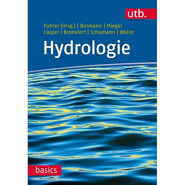 Hydrologie / utb basics, Nicola Fohrer, Helge Bormann, Konrad Miegel, Markus Casper