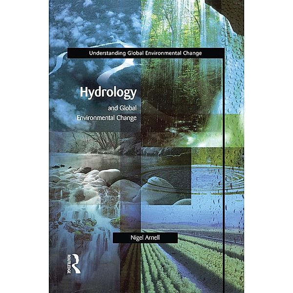 Hydrology and Global Environmental Change, Nigel W. Arnell