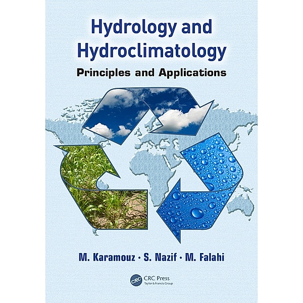 Hydrology and Hydroclimatology, M. Karamouz, S. Nazif, M. Falahi