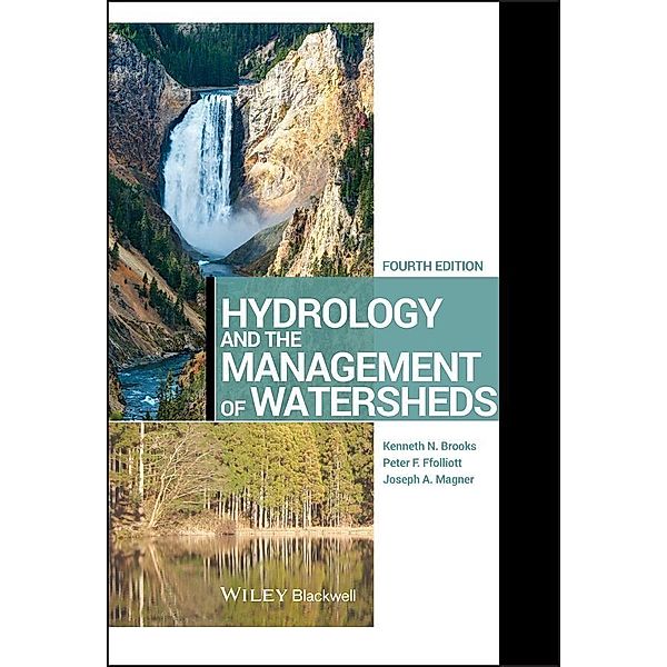 Hydrology and the Management of Watersheds, Kenneth N. Brooks, Peter F. Ffolliott, Joseph A. Magner