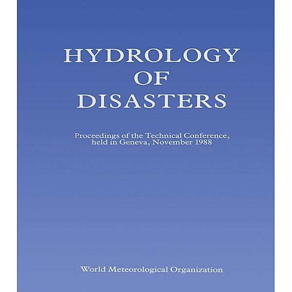 Hydrology of Disasters, O. Starosolszky, O M Melder