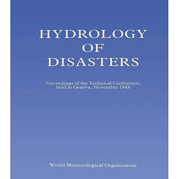 Hydrology of Disasters, O. Starosolszky, O M Melder