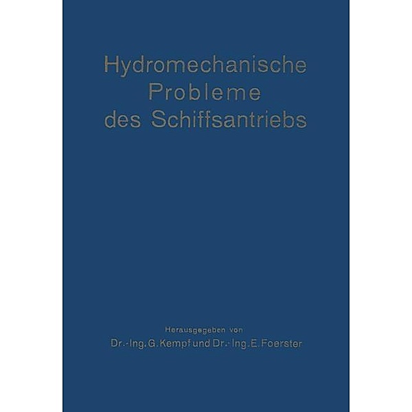 Hydromechanische Probleme des Schiffsantriebs, G. Kempf, E. Foerster