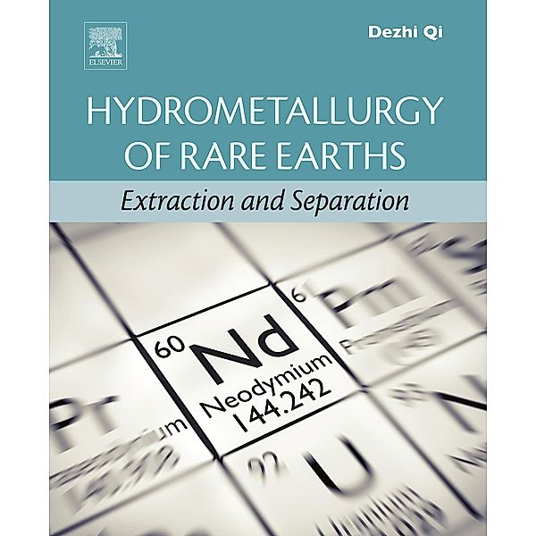 Hydrometallurgy of Rare Earths, Dezhi Qi