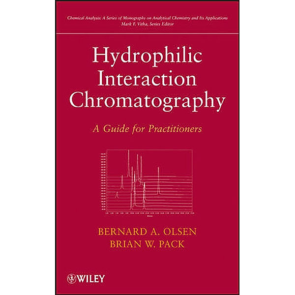 Hydrophilic Interaction Chromatography, Bernard A. Olsen, Brian W. Pack