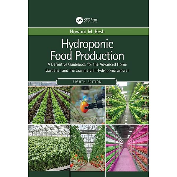 Hydroponic Food Production, Howard M. Resh